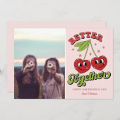 Galentine's Valentijnsdag Cherry Better Kaart (Voorkant / Achterkant)