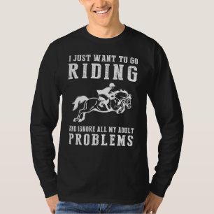 Galop naar Glee: Horse Riding Away Adult Woes T-sh T-shirt