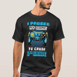 Game Console Ik pauzeerde mijn spel om 6e klas te T-shirt