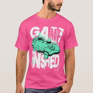Game Finished Funny Video Gaming vintage T-shirt
