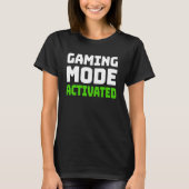 Game Modus Geactiveerd T-shirt (Voorkant)