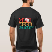 Game Modus Geactiveerde Gamer Controller Kunst T-shirt (Achterkant)
