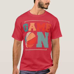 Game on Basketball Game Day Motivation T-shirt