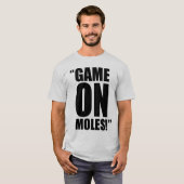 Game on Moles. T-shirt (Voorkant volledig)