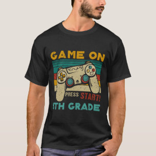Game On Press Start 5th Grade Gamer Terug naar sch T-shirt