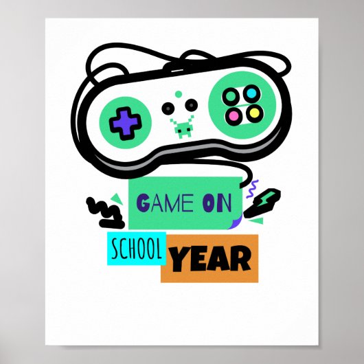 Game on School Year - First Day Back to School Poster (Voorkant)