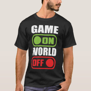 Game On, World Off - Grapy Video Gamer, Gaming T-shirt