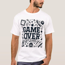 Game Over, Back to School: Monochrome Essentials T-shirt