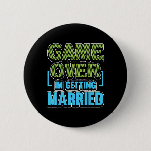 Game Over Ik ga Trouwen Bruidegom  Ronde Button 5,7 Cm