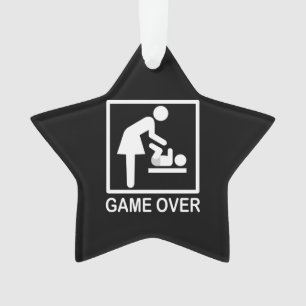 Game over mam Funny Signage Pictogram Ornament