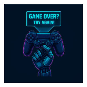 Game over? Probeer het nog eens! Futuristische Gam Perfect Poster