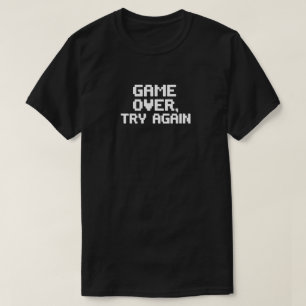 Game over. Probeer het opnieuw - Grappig Gamer-ont T-shirt