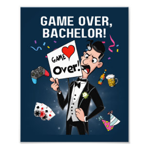 Game Over, vrijgezel! Foto Afdruk