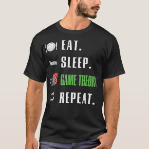 Game Theorie Poker Eet Slaap Herhalen T-shirt