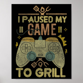 Gamen en roken Ik pauzeerde mijn spel te grillen G Poster