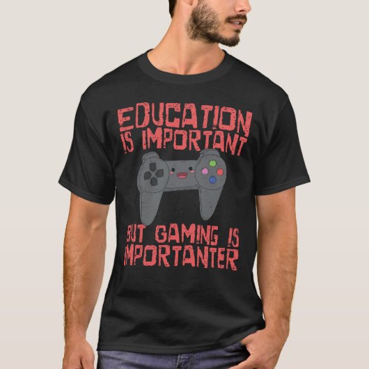 Gamen is belangrijker dan onderwijs - grappige gam t-shirt (Voorkant)