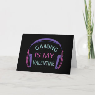 Gamen is mijn Valentijn Kaart