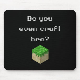 Gamer Attire Video Game doet u zelfs een kraft Bro Muismat