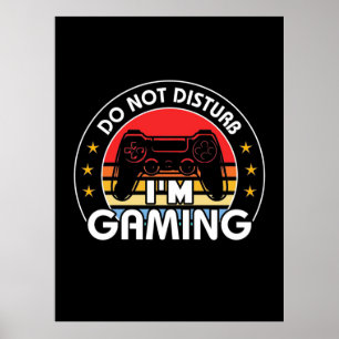 Gamer Cadeaus   Ik ben aan het gamen en storen nie Poster