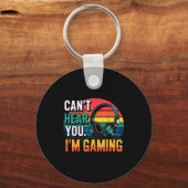 Gamer Funny Can't Hear You I'm Gaming Sleutelhanger (Voorkant)
