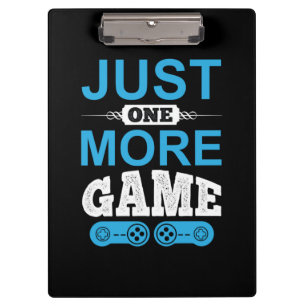 Gamer Gift nog maar één spelletje Klembord