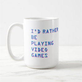 Gamer “I’d Rather Be Playing Video Games”  Koffiemok