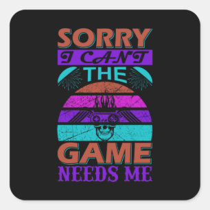 Gamer Kunst Het spel heeft me nodig Vierkante Sticker