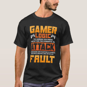 Gamer Logic the Harder you Press the Button Video T-shirt