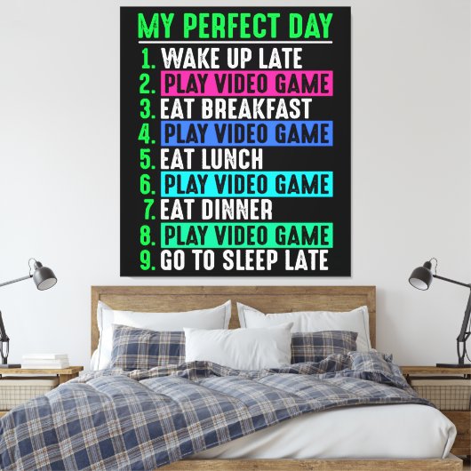 Gamer My Perfect Day Play Video Games Canvas Afdruk (Insitu (Slaapkamer))