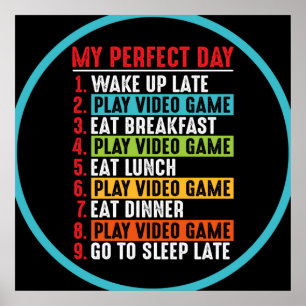 Gamer My Perfect Day Play Video Games Poster