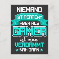 Gamer Nicht Perfekt aber Nah Dran Zocker Gaming