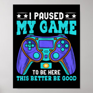 Gamer Shirt Boys Mannen Kinder Tieners pauzeerde m Poster