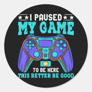 Gamer Shirt Boys Mannen Kinder Tieners pauzeerde m Ronde Sticker