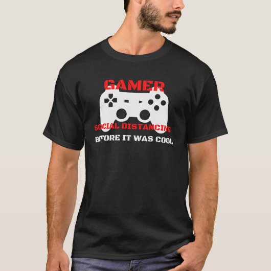 Gamer social distancing before it was cool distanc t-shirt (Voorkant)