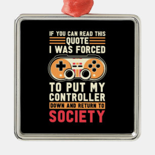 Gamer werd gedwongen om mijn controller te zetten metalen ornament