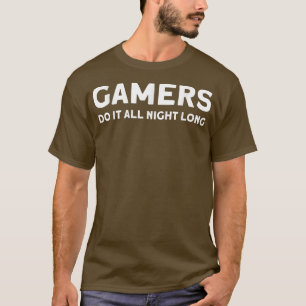 Gamers doen het de hele nacht door grappige gamer t-shirt
