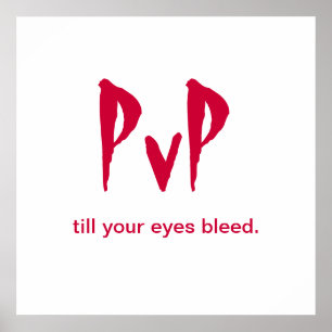 Gamer's Poster "PvP tot je ogen bloeden"