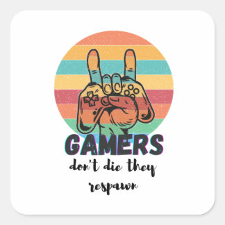 gamers sterven niet als ze zich houden vierkante sticker