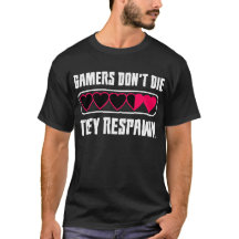 Gamers sterven niet, ze geven respect.