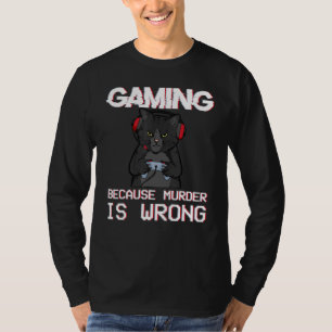 games omdat moord verkeerd is t-shirt