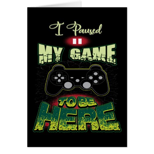Gaming Humor - I Paused My Game To Be Here - Funny (Devant)