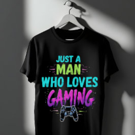 Gaming is gewoon een Man die van gamen houdt T-shirt