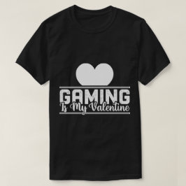 Gaming is mijn Valentijn - Funny Gamer Love Design T-shirt