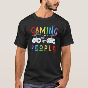 Gaming met My People Gamer Video Game Mannen Women T-shirt