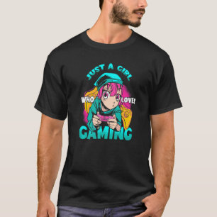 Gaming Nerd Video Game is gewoon een meisje dat va T-shirt