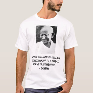 Gandhi, overwinning door geweld is tantamo... t-shirt