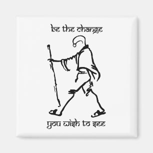 Gandhi Quote - Wees de verandering die je wilt zie Magneet