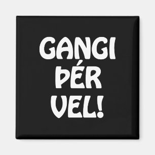 GANGI ÞÉR VEL! SUCCES! IJslandse taal Magneet