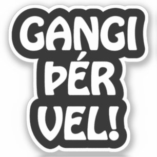 GANGI ÞÉR VEL! SUCCES! IJslandse taal Sticker