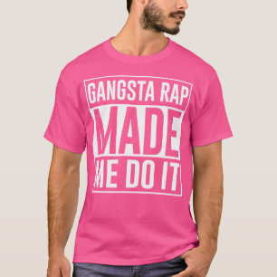 Gangsta Rap liet me hiphoprapper Rap muziek maken T-shirt